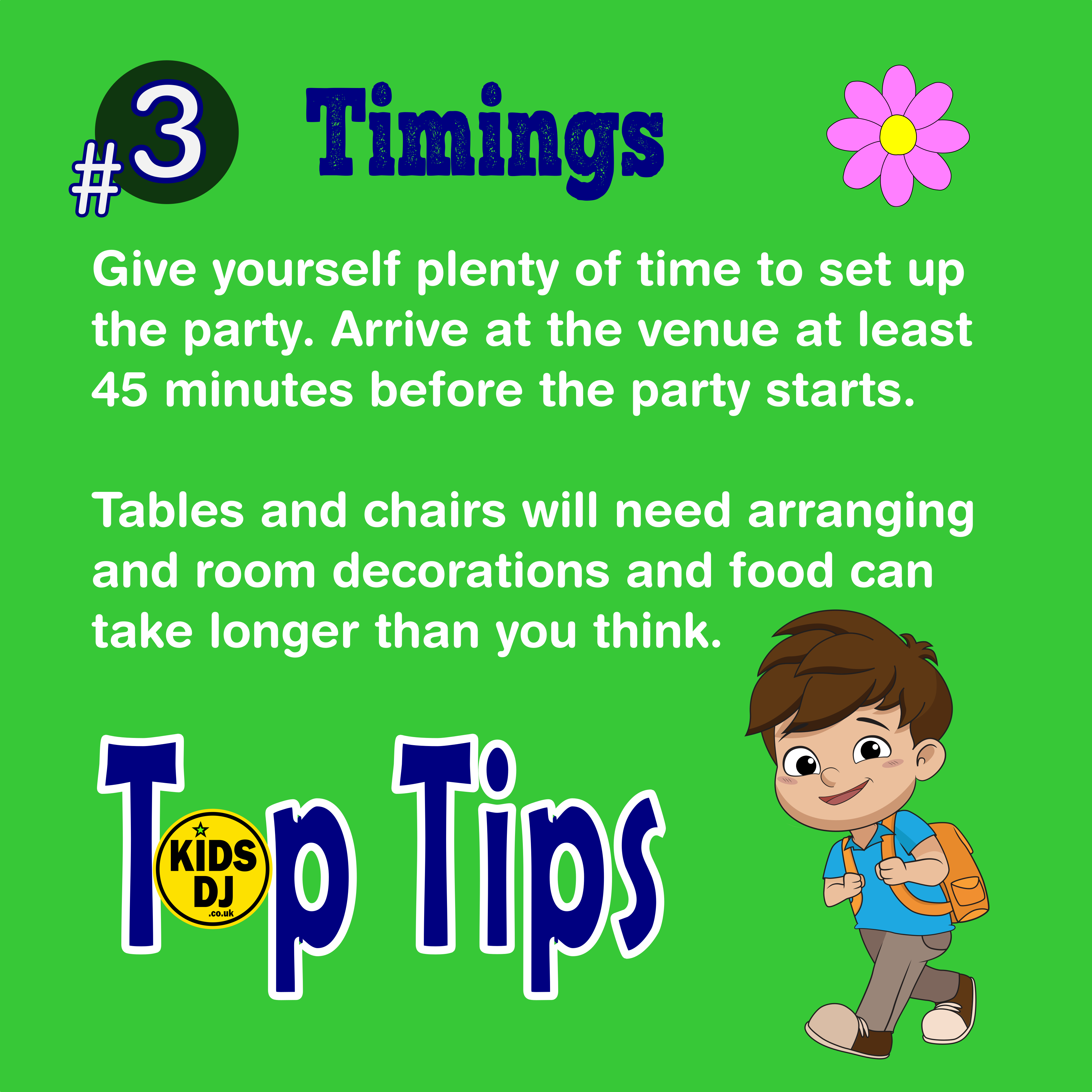 Give yourself time for setting up the party room