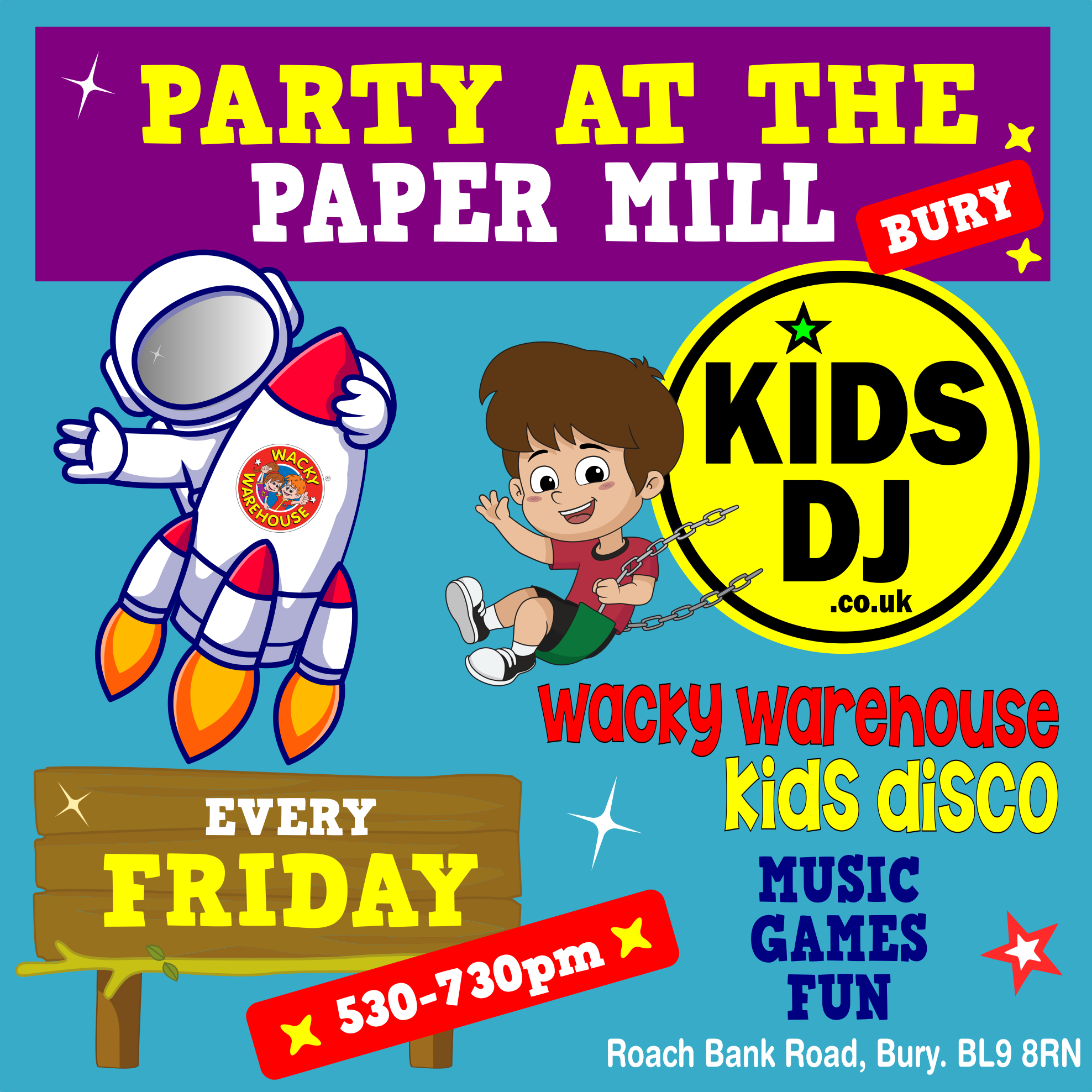 Paper Mill Weekly Kids Disco Kids Disco in the Paper Mill Wacky Warehouse in Bury
